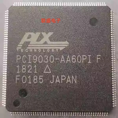 全新 PCI9030-AA60PIF PCI9030-AA60PI QFP176接口加速器芯片