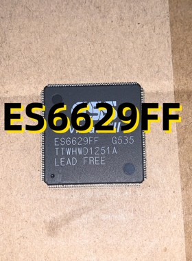 ES6629FF  05+ QFP208  散新现货