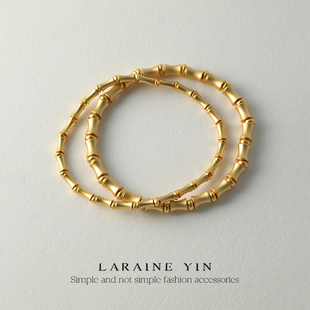 LARAINE YIN小众国潮复古设计古法镀金磨砂竹节弹力手链节节高升