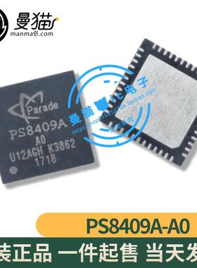 PS8409QFN48GTR2-A1 PS8409A1 PS8409A-A2 A0 PS8409 QFN全新原装