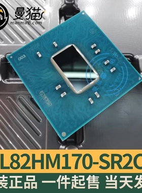 H59457 01 GL82HM170 SR2C4 SR204 SR2O4 QJHT BGA 全新原装 直拍