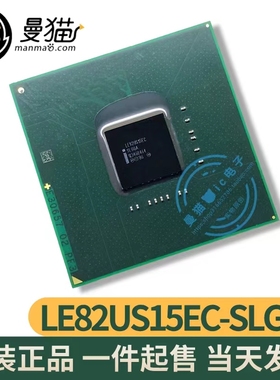 包上机LE82US15EE SLGQ9 SL6Q9 LE82US15EC SLGQA BGA 全新原装