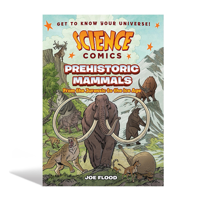预售 英文原版 Science Comics 科学大爆炸 Prehistoric Mammals 冰河巨兽 史前哺乳动物 STEM科普 非虚构类科普图像读物