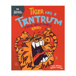 Tantrum 品行习惯情商启蒙 Matters 幼儿早教启蒙情绪管理图画书 情感行为绘本 英文原版 Has Tiger Behaviour 行为很重要