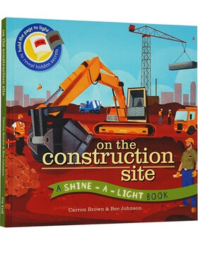英文原版 On the Construction Site (Shine-A Light Books)  精装 光影魔术书 趣味英语启蒙 科普读物科学绘本