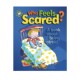 Scared? Feels Behaviour afraid 谁会感到害怕 about being 英文原版 Who 儿童情绪行为教育 Our and 关于害怕 书 Emotions
