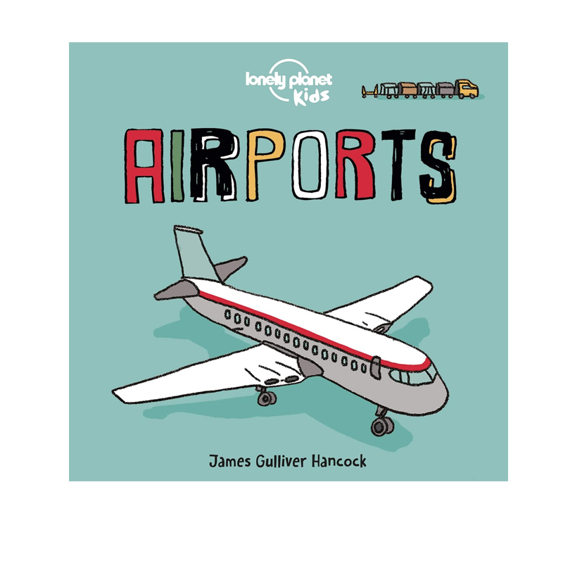 预售 英文原版 Lonely Planet Kids Airports 机场 孤独星球 儿童科普启蒙纸板绘本 交通工具