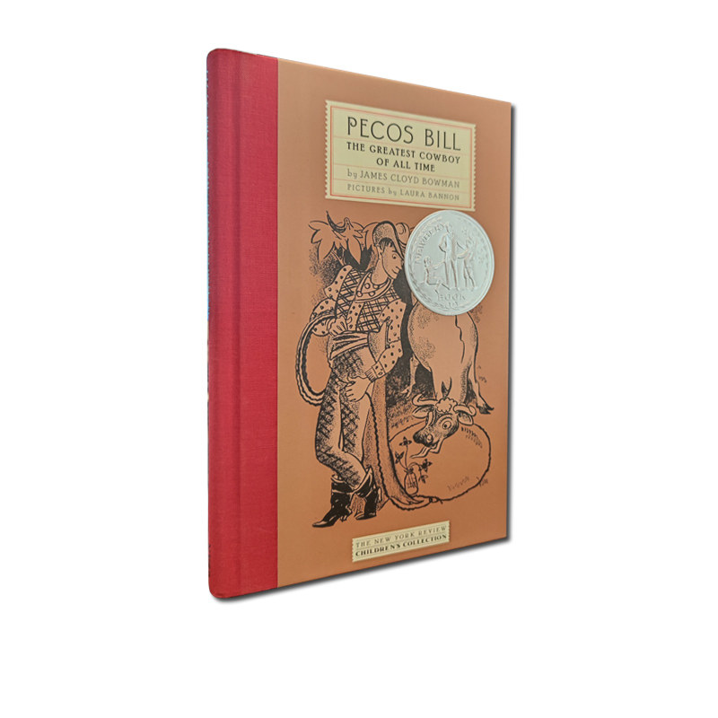 英文原版 Pecos Bill The Greatest Cowboy of All Time 比尔伟大的牛仔 纽伯瑞银奖 儿童文学经典小说 James Cloyd Bowman