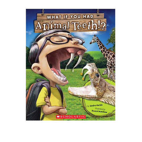 英文原版绘本 What If You Had Animal Teeth? 如果你有动物的牙齿 儿童科普想象图画书 Scholastic