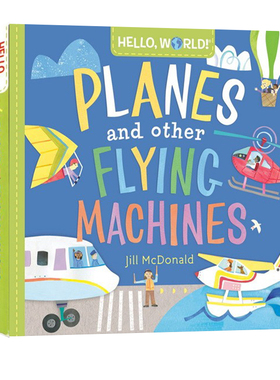 英文原版 Hello World Planes and Other Flying Machines 纸板书 你好科学小世界 飞机和飞行器 科普百科 STEM启蒙 22年新品