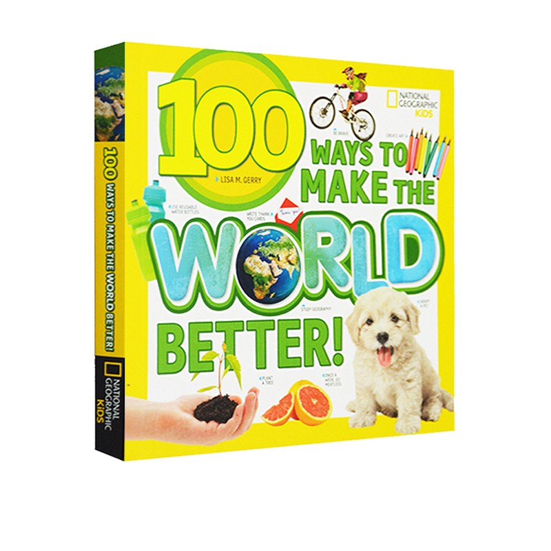 100 Ways To Make The World Better 让世界变美好的 100 个方法 国家地理英文原版少年公益环保成长读物 100 Things系列