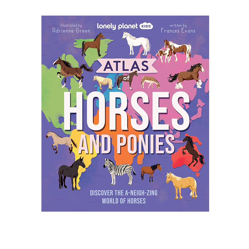 预售 LP 孤独星球儿童书 英文原版 Lonely Planet Kids Atlas of Horses and Ponies 儿童马匹图集 精装 探索令人惊叹的马匹世界