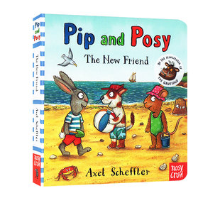 Pip 幼儿英语启蒙 儿童纸板图画故事绘本 Friend 新朋友 纸板书 英文原版 Posy and Scheffler 波西和皮普 The Axel New