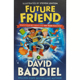 Future 大卫·巴蒂尔儿童章节冒险小说 Friend 英文原版 未来 朋友 David Baddiel