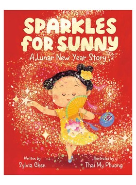 预售 Sparkles For Sunny 趣读中华 旗袍的聚会 英文原版 精装 儿童绘本 农历新年故事图画书 亲子读物