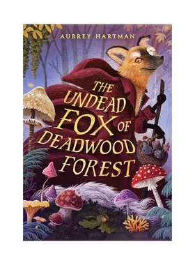 预售 2026纽伯瑞银奖小说 The Undead Fox of Deadwood Forest 亡木林的不死狐狸 英文原版 儿童英文奇幻小说