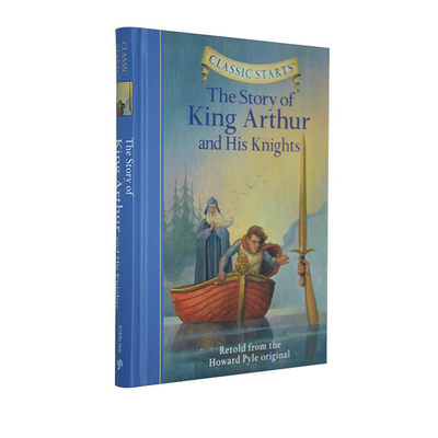 Classic Starts系列  The Story of King Arthur 亚瑟王和骑士  英文原版儿童小说 世界经典名著 精装版