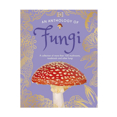 英文原版 DK典藏博物馆 真菌选集 An Anthology of Fungi 100 种蘑菇、毒菌和其他真菌合集 儿童科普百科 DK百科读物