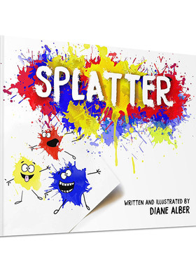 预售 英文原版 Splatter 飞溅 精装 儿童创意成长绘本 颜色识别 想象力培养 Diane Alber创意绘本