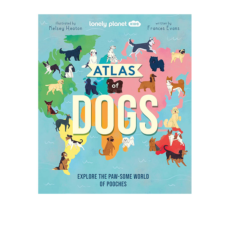 预售 LP 孤独星球儿童书 英文原版 Lonely Planet Kids Atlas of Dogs 狗狗图集 精装 课外阅读百科图书
