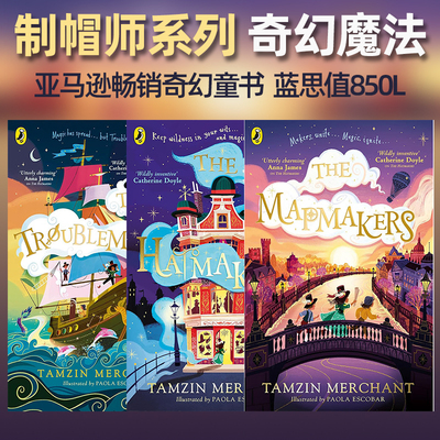 制帽师系列 3册 The Hatmakers/Mapmakers/Troublemakers  塔姆金莫昌特 Tamzin Merchant 英文原版 儿童初级章节桥梁故事书