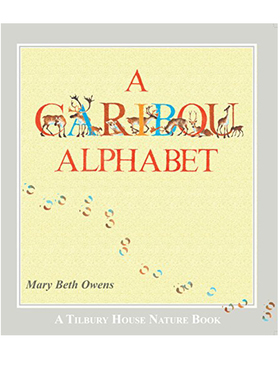 英文原版 A Caribou Alphabet 驯鹿字母书 野生动物 Tilbury House 获奖绘本 自然是如何运作的