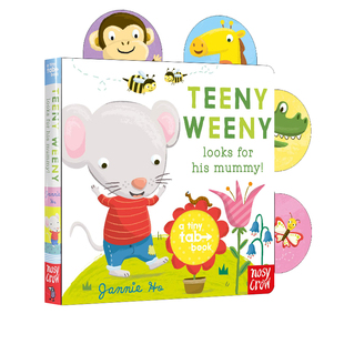 英文原版 Tiny Tabs:Teeny Weeny looks for his Mummy 小标签系列 纸板操作书 亲子互动幼儿英语启蒙阅读 大嘴鸟出品 Nosy Corw