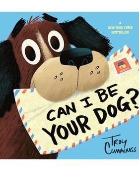 英文原版 Can I Be Your Dog? 能做你的狗吗? Troy Cummings 幽默图画故事书 亲子共读儿童绘本