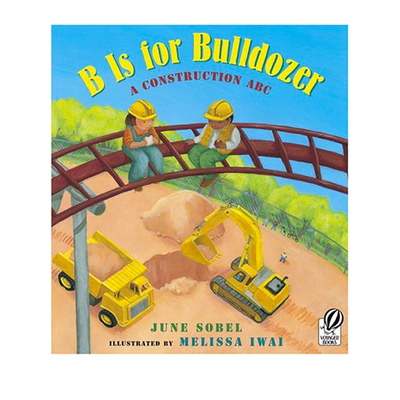 英文原版 B Is for Bulldozer: A Construction ABC 字母认知绘本 儿童建筑知识学习 June Sobel