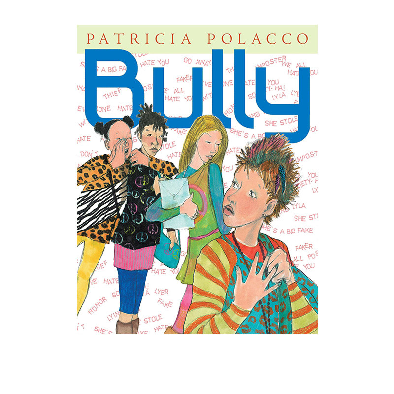 预售 英文原版 Bully 精装 儿童图画故事绘本 凯迪克金奖名家 Patricia Polacco 派翠西亚·波拉蔻
