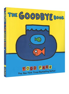 预售 英文原版 The Goodbye Book 精装 儿童情绪培养管理图画故事书 名家Todd Parr 幼儿启蒙成长亲子教育绘本
