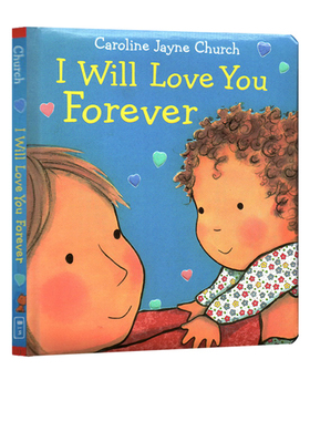 英文原版  I Will Love You Forever 我会永远爱你 爱的晚安绘本 母亲节纸板书 Caroline Jayne Church卡罗琳杰恩认知启蒙
