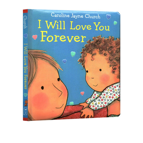 英文原版  I Will Love You Forever 我会永远爱你 爱的晚安绘本 母亲节纸板书 Caroline Jayne Church卡罗琳杰恩认知启蒙