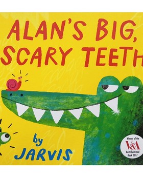 英文原版 Alan's Big Scary Teeth 艾伦可怕的大牙齿 贾维斯 Jarvis 图画故事书 英国V＆A博物馆插画大奖 儿童成长幽默绘本