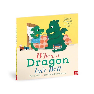 英文原版 When a Dragon Isn't Well 当小龙生病时 儿童情绪安抚绘本 Nosy Crow 英国大嘴鸟出品
