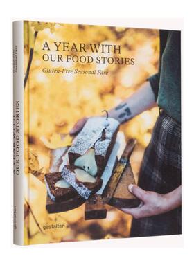 预售 A Year with Our Food Stories : Gluten-Free Seasonal Fare柏林美食摄影博主-Our Food Stories:无麸质季节性食谱