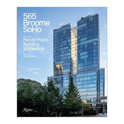 英文原版 565 Broome Soho Renzo Piano Building Workshop 伦佐·皮亚诺的565号住宅建筑 精装建筑设计艺术图册 进口英语原版书籍