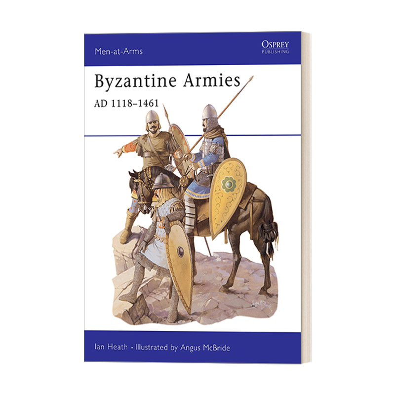 英文原版 Byzantine Armies AD 1118–1461拜占庭军队1118-1461历史上的军队系列英文版进口英语原版书籍