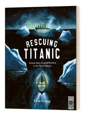 英文原版 Rescuing Titanic A true story of quiet bravery in the North Atlantic 拯救泰坦尼克号 精装 英文版 进口英语书籍