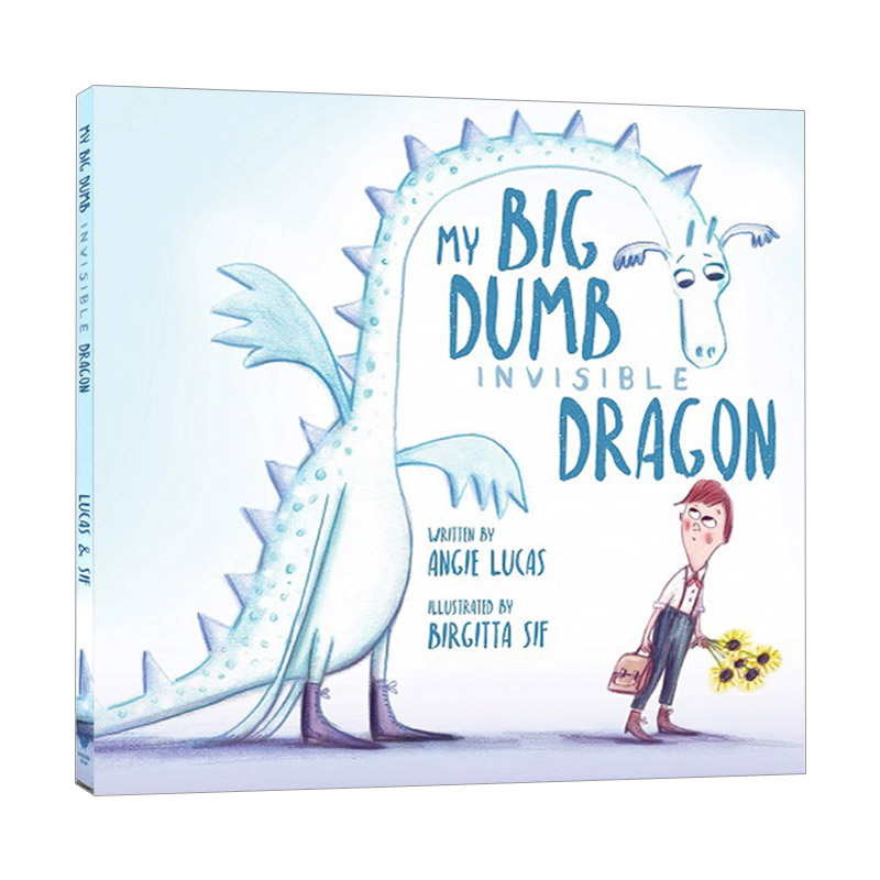 英文原版 精装 My Big  Dumb  Invisible Dragon 我那巨大愚蠢的隐形龙 儿童情绪管理 绘本 学会疗愈悲伤 英文版 进口英语原版书籍