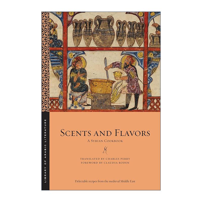 英文原版 Scents and Flavors气味和风味 叙利亚美食杂谈附食谱 小众畅销 英文版 进口英语原版书籍