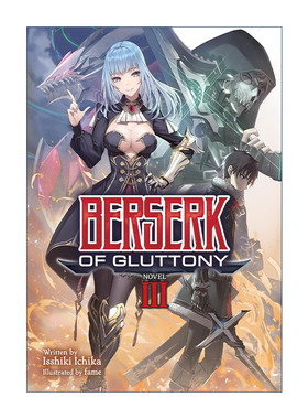 英文原版 Berserk of Gluttony Vol.3 暴食的巴萨卡 暴食的狂战士 卷三 同名动漫轻小说 一色一凛 英文版 进口英语原版书籍