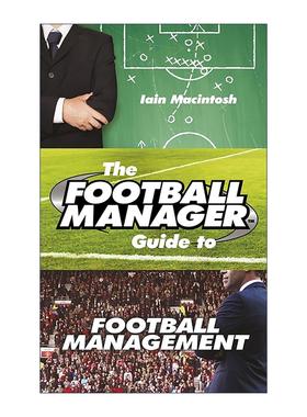 英文原版 The Football Manager's Guide to Football Management 足球经理指南 精装 Iain Macintosh 英文版 进口英语原版书籍