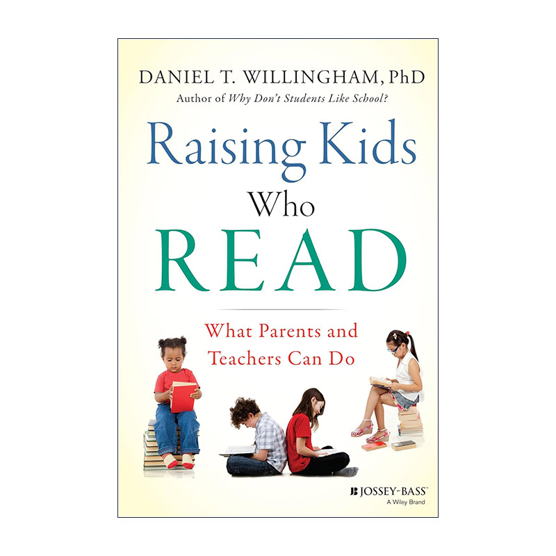 英文原版 Raising Kids Who Read 让孩子爱上阅读 父母和教师该怎么做 精装 美国弗吉尼亚大学心理学教授Daniel Willingham 英文版