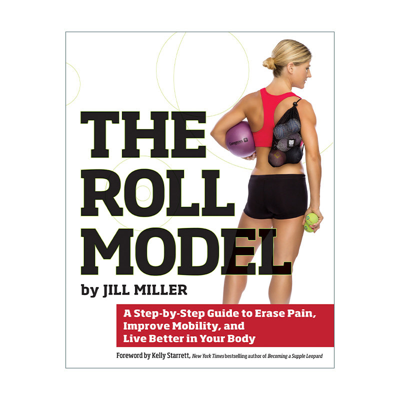 英文原版 Roll Model 滚动模型 消除疼痛 提高身体素质 健身指南 Jill Miller 英文版 进口英语原版书籍