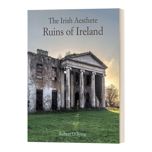 英文原版 The Irish Aesthete Ruins of Ireland 爱尔兰唯美主义者 爱尔兰建筑遗址 精装 英文版 进口英语原版书籍