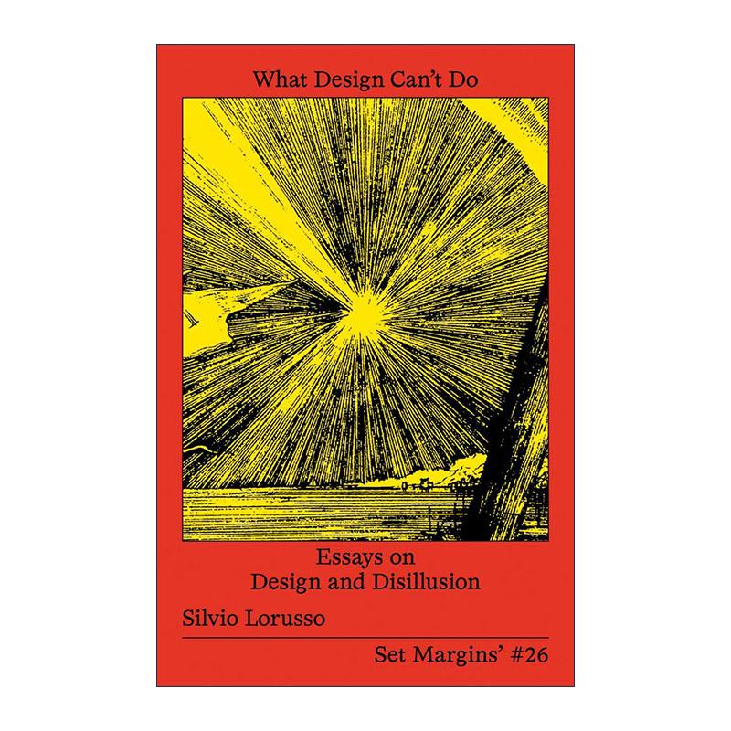 英文原版 What Design Can't Do 设计做不到的 设计与幻灭 艺术批评理论 Silvio Lorusso 英文版 进口英语原版书籍