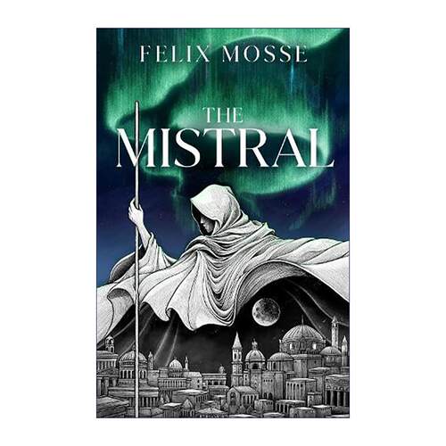 英文原版 The Mistral 米斯特拉尔之风 神话之根三部曲 奇幻小说 双女主权谋 Felix Mosse 大开本 英文版 进口英语原版书籍