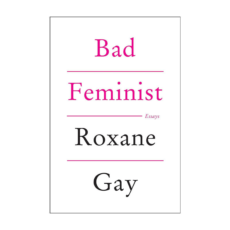 英文原版 Bad Feminist 糟糕的女权主义者 文集 Roxane Gay 英文版 进口英语原版书籍