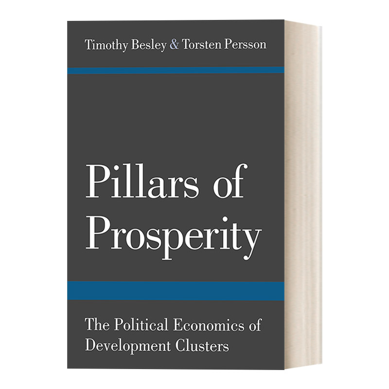 英文原版 Pillars of Prosperity繁荣的支柱发展集群的政治精装 Timothy Besley英文版进口英语原版书籍